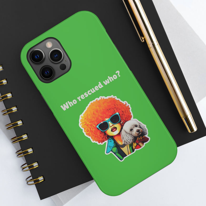 Spirit Animal - Who Rescued Who? - Tough Phone Cases